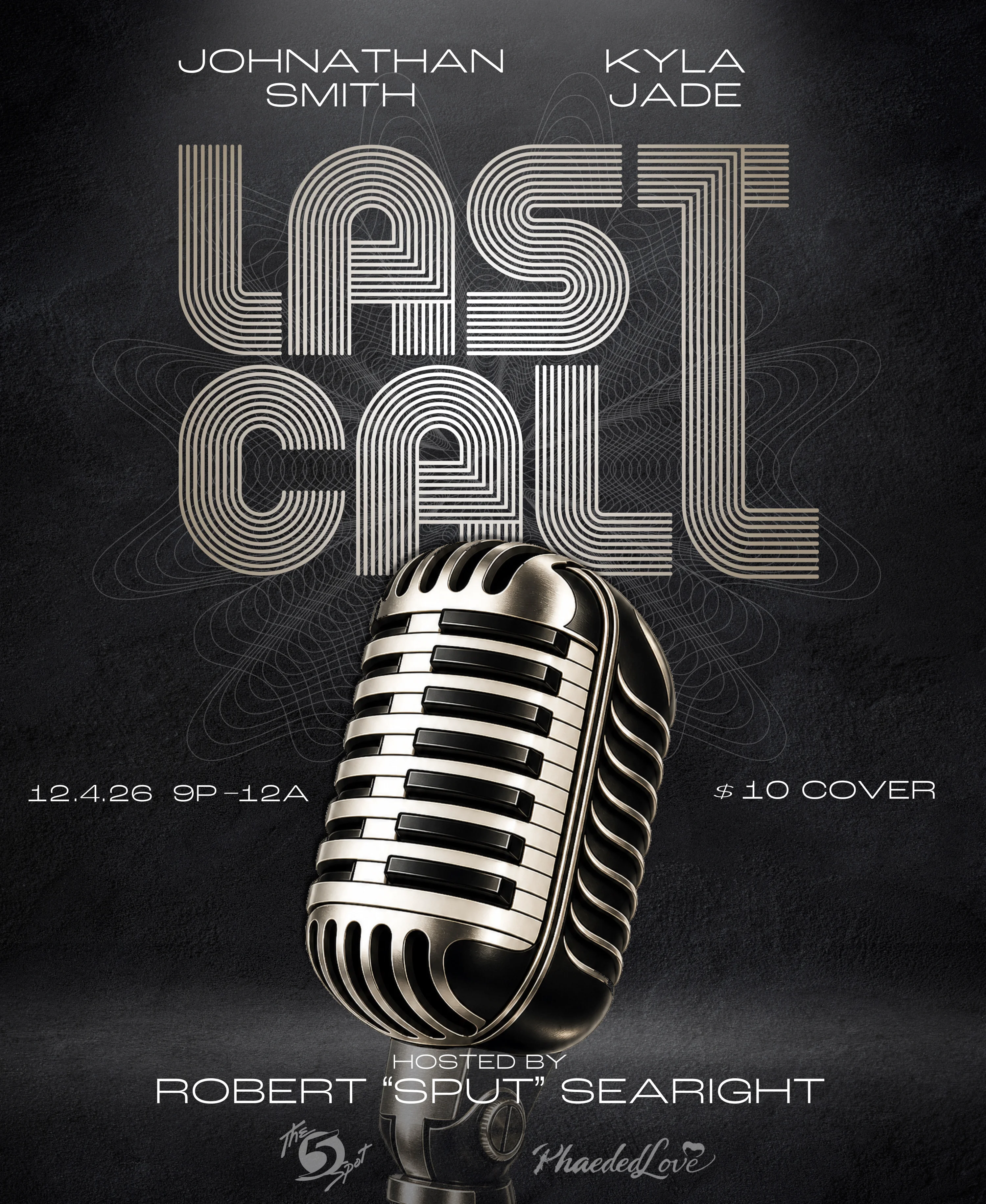 Last Call hosted by Robert SPUT Searight featuring Johnathan Smith & Kyla Jade
