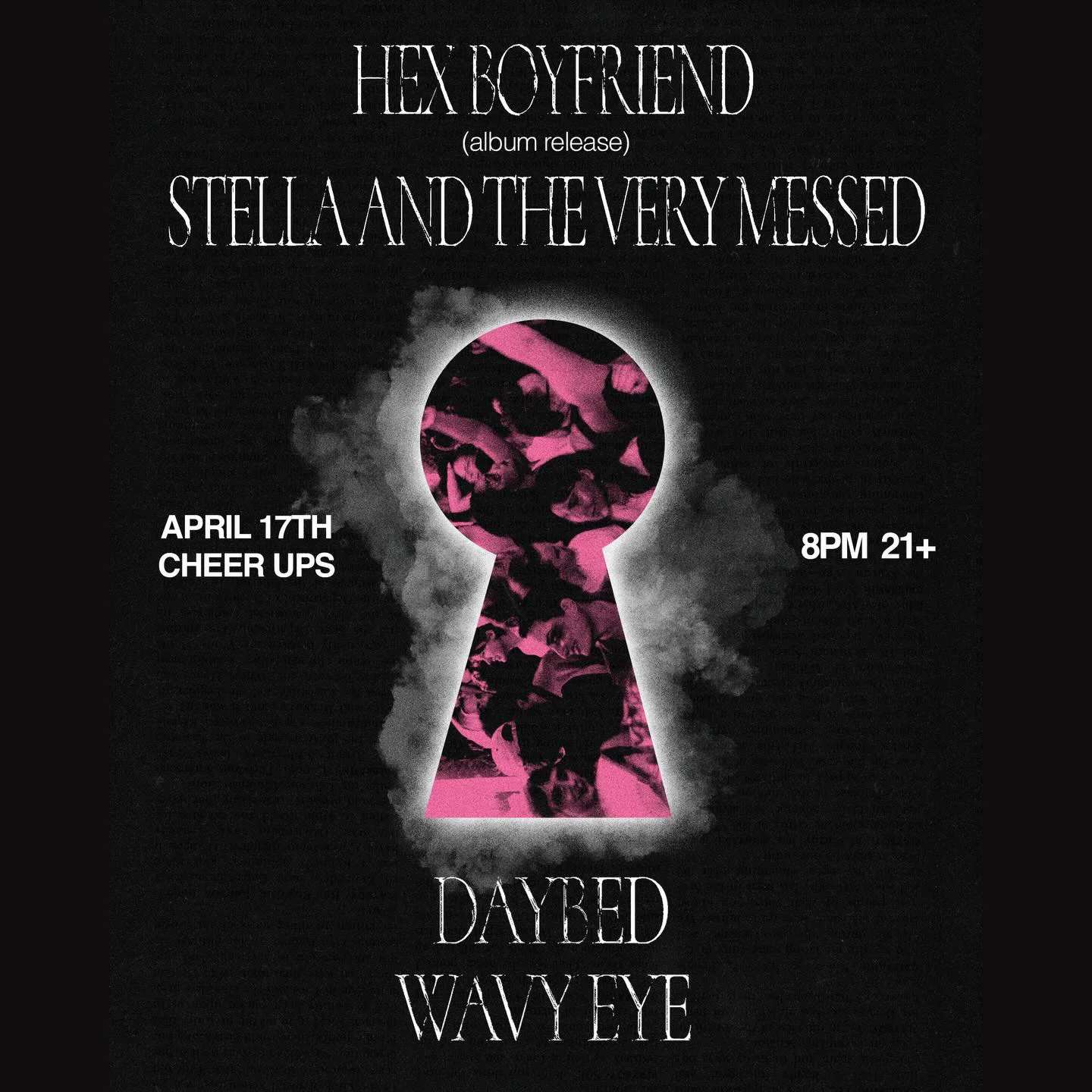 Hex Boyfriend, Stella & the Very Messed, Daybed & Wavy Eye